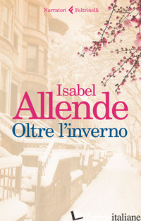 OLTRE L'INVERNO -ALLENDE ISABEL