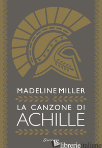CANZONE DI ACHILLE (LA) -MILLER MADELINE