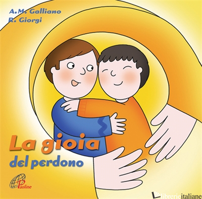 GIOIA DEL PERDONO. CD-ROM (LA) - GALLIANO ANNA MARIA GIORGI RENATO