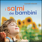 SALMI DEI BAMBINI. CD-ROM (I) - MAROLDA GABRIELLA