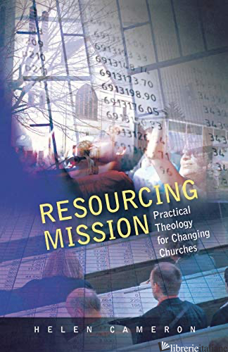 RESOURCING MISSION PRACTICAL THEOLOGY - CAMERON HELEN