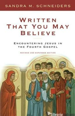 WRITTEN THAT YOU MAY BELIEVE - SCHNEIDERS S.M.