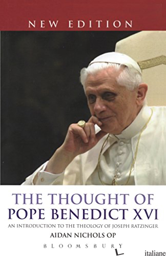 THOUGHT OF POPE BENEDICT XVI - NICHOLS AIDAN