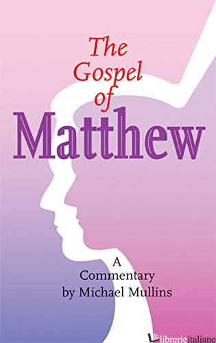 GOSPEL OF MATTHEW - MULLINS MICHAEL