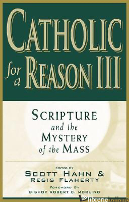 CATHOLIC FOR A REASON III - HAHN SCOTT