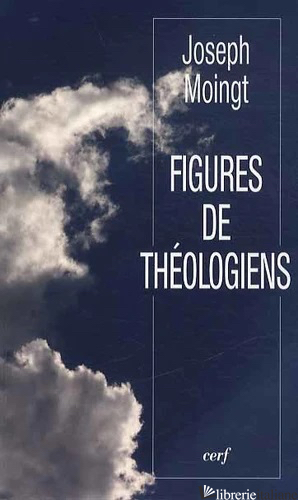 FIGURES DE THEOLOGIENS - MOINGT JOSEPH