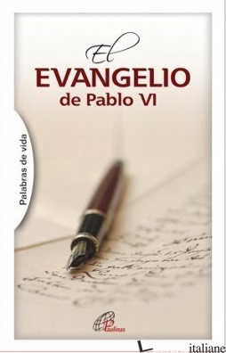 EVANGELIO DE PABLO VI - AA.VV.