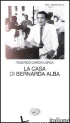 CASA DI BERNARDA ALBA (LA) - GARCIA LORCA FEDERICO