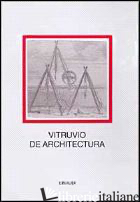 DE ARCHITECTURA - VITRUVIO POLLIONE MARCO; GROS P. (CUR.)