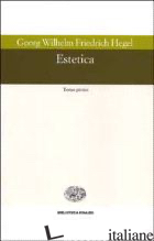 ESTETICA - HEGEL FRIEDRICH; VACCARO N. (CUR.); MERKER N. (CUR.)