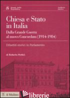 CHIESA E STATO IN ITALIA DALLA GRANDE GUERRA AL NUOVO CONCORDATO (1914-1984). CO - PERTICI ROBERTO