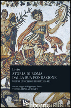 STORIA DI ROMA DALLA SUA FONDAZIONE. TESTO LATINO A FRONTE. VOL. 11: LIBRI 39-40 - LIVIO TITO; BONFANTI M. (CUR.)