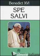 SPE SALVI. ENCYCLICAL LETTER SPE SALVI OF THE SUPREME PONTIFF BENEDICT XVI. EDIZ - BENEDETTO XVI (JOSEPH RATZINGER)