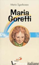 MARIA GORETTI - SGARBOSSA MARIO
