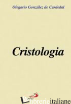 CRISTOLOGIA - GONZALEZ DE CARDEDAL OLEGARIO