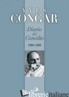 DIARIO DEL CONCILIO - CONGAR YVES
