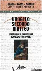 VANGELO SECONDO MATTEO (IL) - BOSCOLO GASTONE