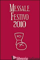 MESSALE FESTIVO 2010 - VIVIAN DARIO; VELA A. (CUR.); FILLARINI C. (CUR.)