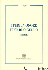 STUDI IN ONORE DI CARLO GULLO - AA.VV.