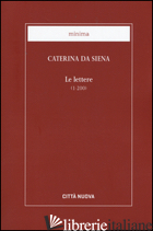 LETTERE (LE) - CATERINA DA SIENA (SANTA); BELLONI A. (CUR.)