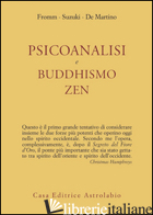 PSICOANALISI E BUDDHISMO ZEN - FROMM ERICH; SUZUKI DAISETZ TAITARO; DE MARTINO RICHARD