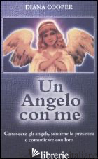 ANGELO CON ME. CONOSCERE GLI ANGELI, SENTIRNE LA PRESENZA E COMUNICARE CON LORO  - COOPER DIANA