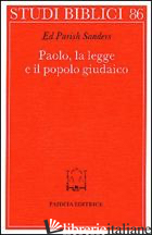 PAOLO, LA LEGGE E IL POPOLO GIUDAICO - SANDERS ED PARISH; GIANOTTO C. (CUR.)