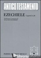 EZECHIELE (CAPP. 1-24) - EICHRODT WALTHER