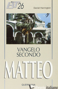 VANGELO SECONDO MATTEO - HARRINGTON DANIEL J.; DALLA VECCHIA F. (CUR.)