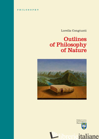OUTLINES OF PHILOSOPHY OF NATURE - CONGIUNTI LORELLA