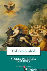 STORIA DELL'IDEA D'EUROPA - CHABOD FEDERICO; SESTAN E. (CUR.); SAITTA A. (CUR.)