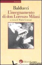 INSEGNAMENTO DI DON LORENZO MILANI (L') - BALDUCCI ERNESTO; GENNARI M. (CUR.)