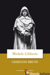 GIORDANO BRUNO - CILIBERTO MICHELE