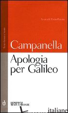 APOLOGIA PER GALILEO - CAMPANELLA TOMMASO; PONZIO P. (CUR.)