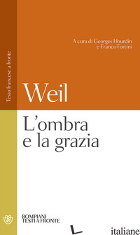 OMBRA E LA GRAZIA (L') - WEIL SIMONE