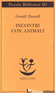 INCONTRI CON ANIMALI - DURRELL GERALD