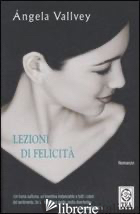LEZIONI DI FELICITA' - VALLVEY ANGELA