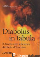 DIABOLUS IN FABULA - PARONUZZI A. (CUR.)