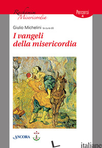 VANGELI DELLA MISERICORDIA (I) - MICHELINI G. (CUR.)