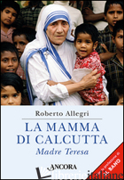 MAMMA DI CALCUTTA (LA) - ALLEGRI ROBERTO