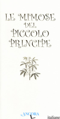 MIMOSE DEL PICCOLO PRINCIPE (LE) - ROMEO E. (CUR.)