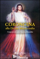 CORONCINA ALLA DIVINA MISERICORDIA - KOWALSKA M. FAUSTINA