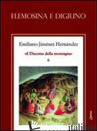 ELEMOSINA E DIGIUNO - JIMENEZ HERNANDEZ EMILIANO; CHIRICO A. (CUR.)