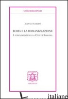 ROMA E LA ROMANIZZAZIONE. I FONDAMENTI DELLA CIVILTA' ROMANA - LO SCHIAVO ALDO