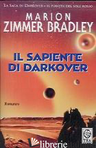 SAPIENTE DI DARKOVER (IL) - ZIMMER BRADLEY MARION