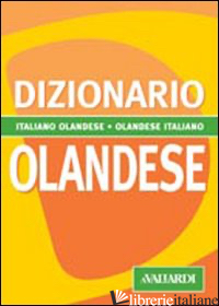 DIZIONARIO OLANDESE. ITALIANO-OLANDESE. OLANDESE-ITALIANO - BEEKHUIZEN DOROTHEE; DE JAGER MARIJE