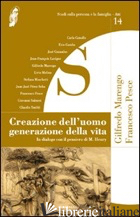CREAZIONE DELL'UOMO GENERAZIONE DELLA VITA. IN DIALOGO CON IL PENSIERO DI M. HEN - MARENGO G. (CUR.); PESCE F. (CUR.)