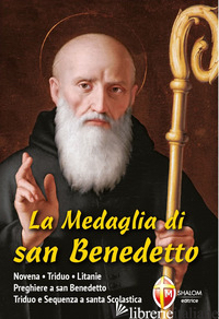 MEDAGLIA DI SAN BENEDETTO (LA) - MONACI BENEDETTINI DI MONTECASSINO (CUR.)