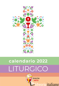 CALENDARIO LITURGICO 2022 - AA.VV.