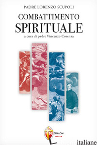 COMBATTIMENTO SPIRITUALE - SCUPOLI LORENZO; COSENZA V. (CUR.)